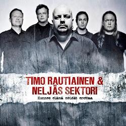 Timo Rautiainen &amp; Neljäs Sektori - Kunnes Elämä Meidät Erottaa