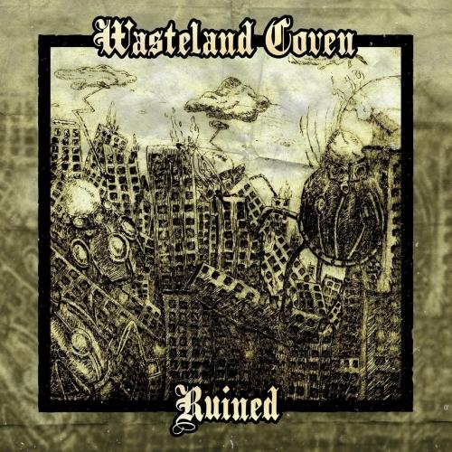 Wasteland Coven - Ruined (EP)