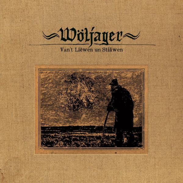 Wöljager - Van't Liëwen Un Stiäwen