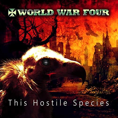 World War Four - This Hostile Species