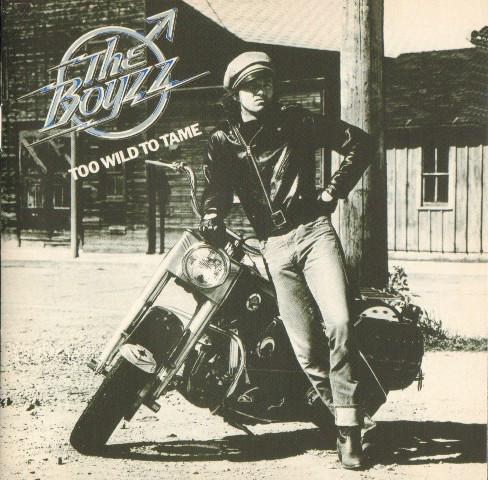 The Boyzz - Too Wild To Tame (2016  Bad Reputation ‎Remastered)