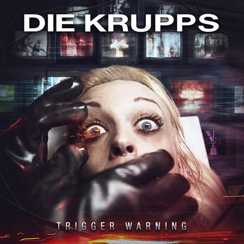 Die Krupps - Trigger Warning (EP)