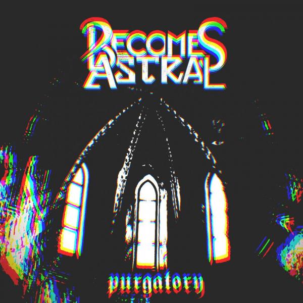 Becomes Astral - Purgatory (EP)