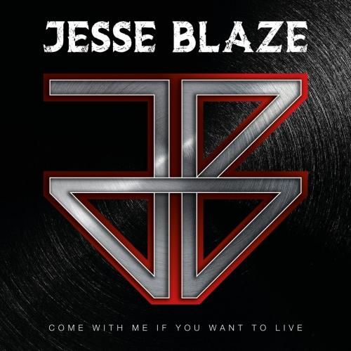 Jesse Blaze - Come With Me If You Want to Live