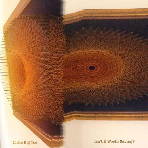 Little Big Toe - Isn't It Worth Saving?