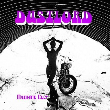 Dust Lord - Machine Cult