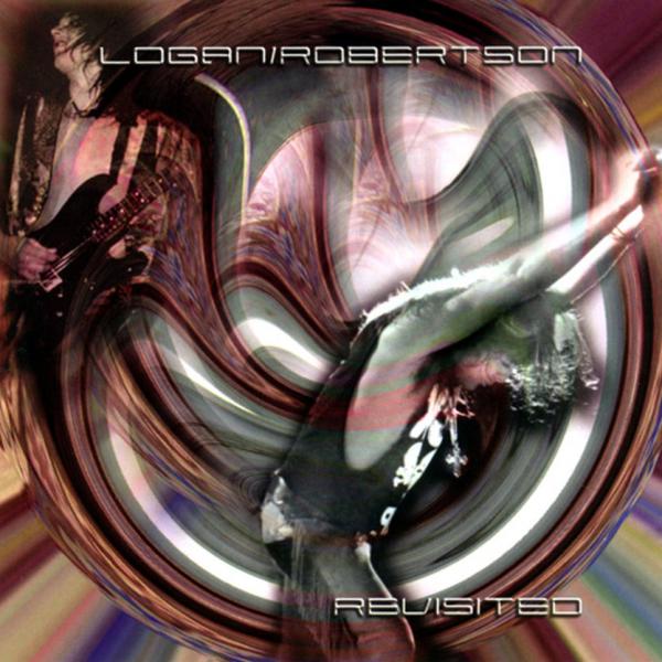 Logan/Robertson - Revisited (The Unreleased Album)