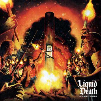 Liquid Death - Greatest Hates