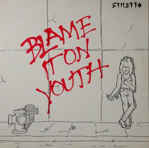Stiletto - Blame It On Youth