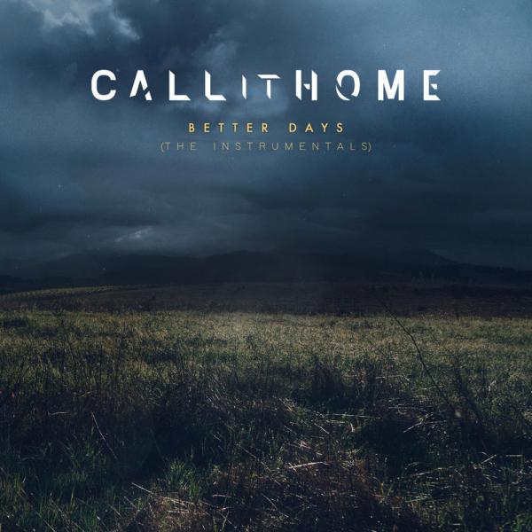 Call It Home - Better Days (The Instrumentals)