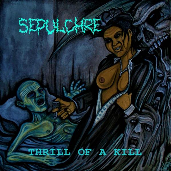 Sepulchre - Thrill Of A Kill