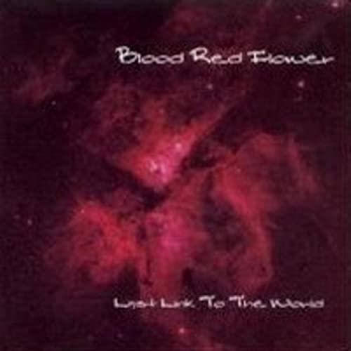 Blood Red Flower - Last Link to the World
