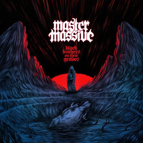 Master Massive - Black Feathers on Their Graves