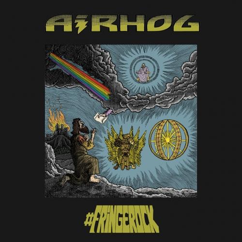 Airhog - #FringeRock