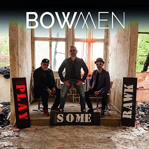 Bowmen - Play Some Rawk