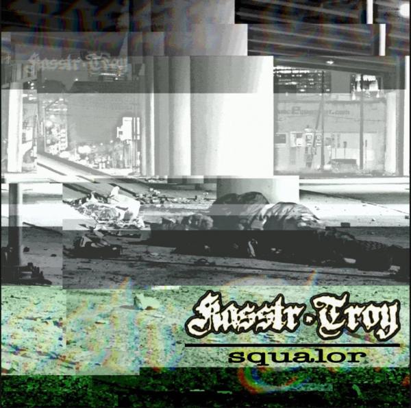Kasstr.Troy - Squalor