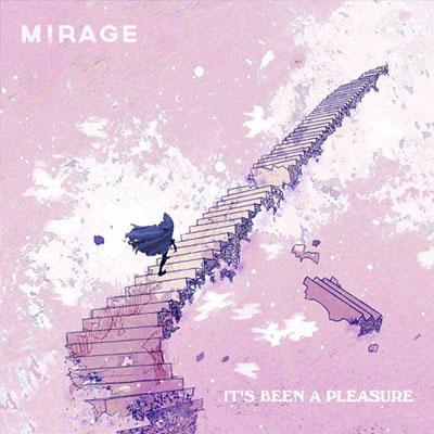 Mirage - It's Been a Pleasure