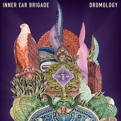 Inner Ear Brigade - Dromology