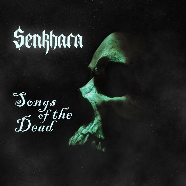 Senkhara - Songs of the Dead (EP)