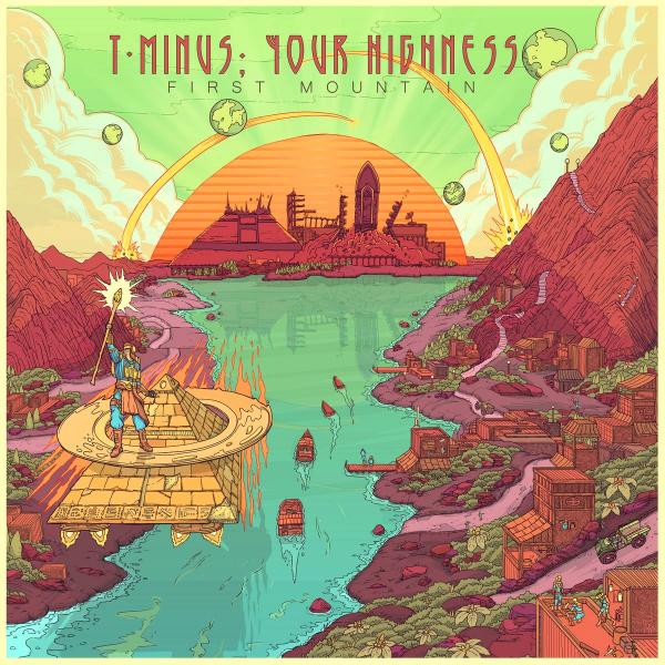 First Mountain - T-Minus, Your Highness