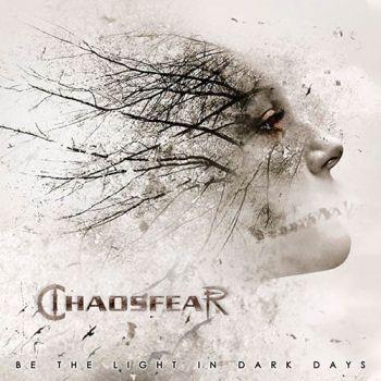 Chaosfear - Be The Light In Dark Days