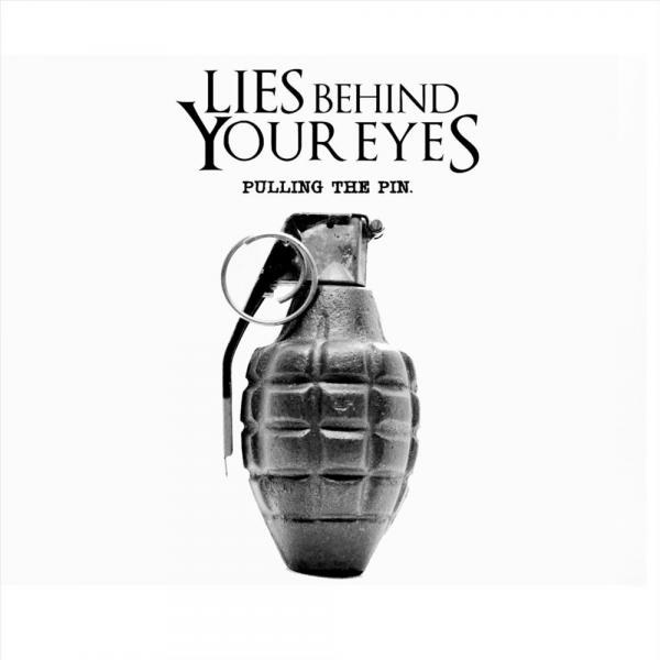Lies Behind Your Eyes - Pulling the Pin (EP)