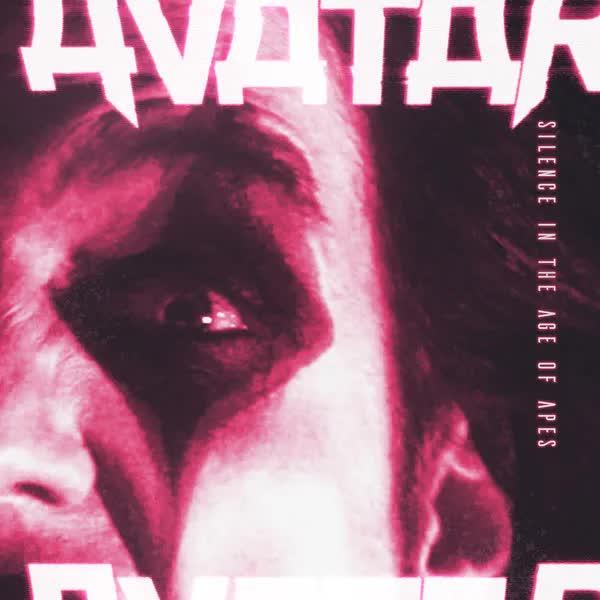 Avatar - Silence In The Age Of Apes (Single)