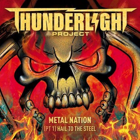 Thunderlight Project - Metal Nation: Hail To The Steel