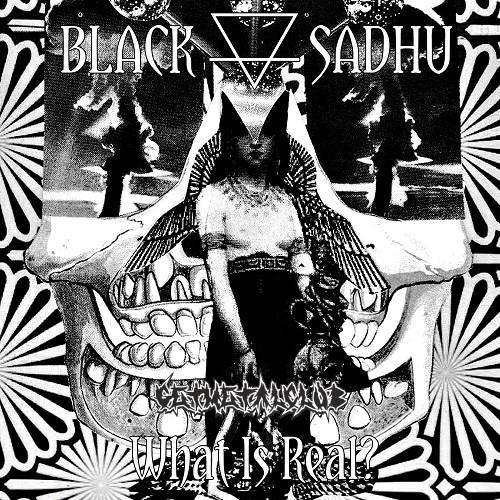 Black Sadhu - What Is Real?