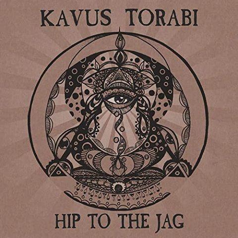 Kavus Torabi - Hip To The Jag