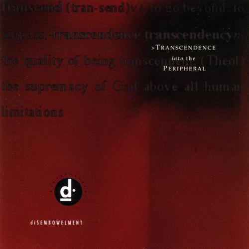 Disembowelment - Transcendence Into The Peripheral (Reissue 2012) (Lossless)