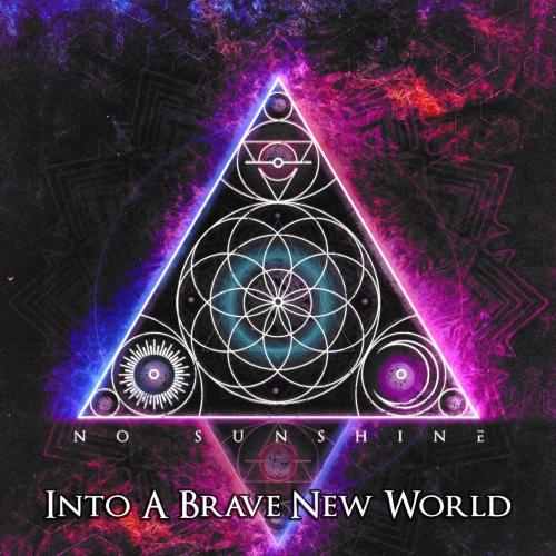 No Sunshine - Into a Brave New World