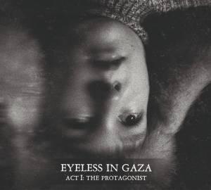 Eyeless In Gaza - Act I: The Protagonist