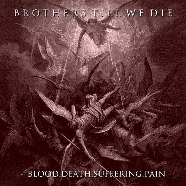 Brothers Till We Die - Blood Death Suffering Pain (EP)