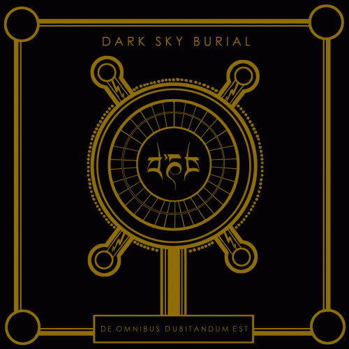 Dark Sky Burial - (Shane Embury) De Omnibus Dubitandum Est