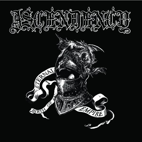 Ascendency - Birth Of An Eternal Empire (EP)