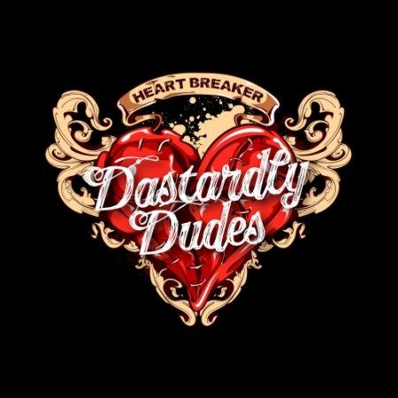 Dastardly Dudes - Heartbreaker