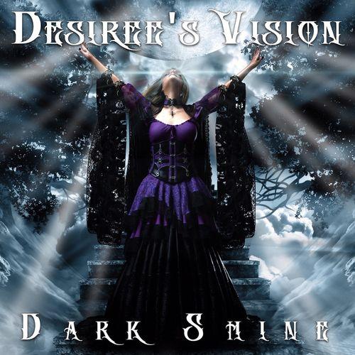 Desiree's Vision - Dark Shine