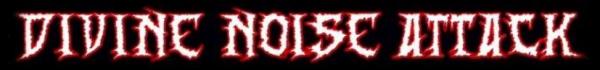 Divine Noise Attack - Discography (2002 - 2007)