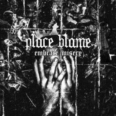 Place Blame - Embrace Misery (EP)
