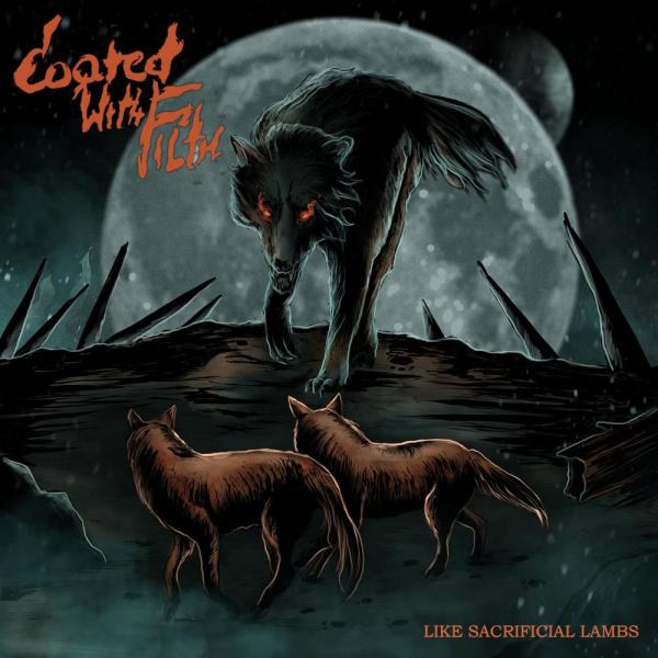 Coated With Filth - Like Sacrificial Lambs