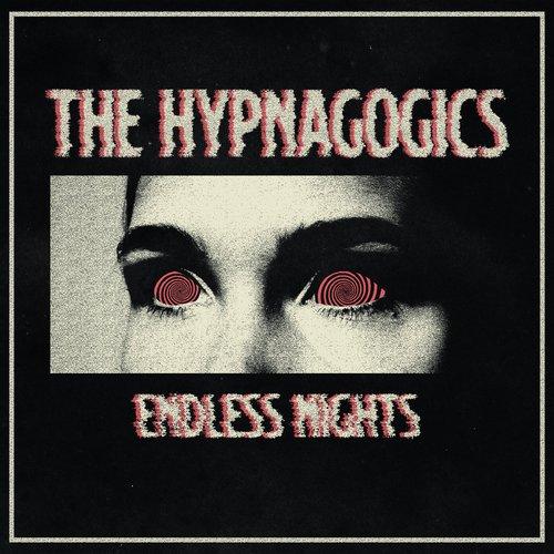 The Hypnagogics - Endless Nights