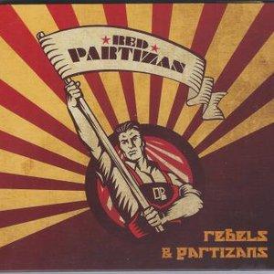 The Red Partizans - Rebels &amp; Partizans
