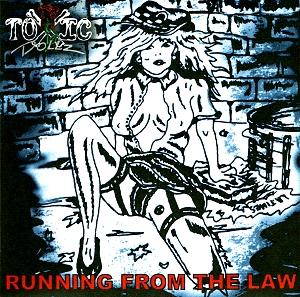 Toxic Dollz - Running From The Law
