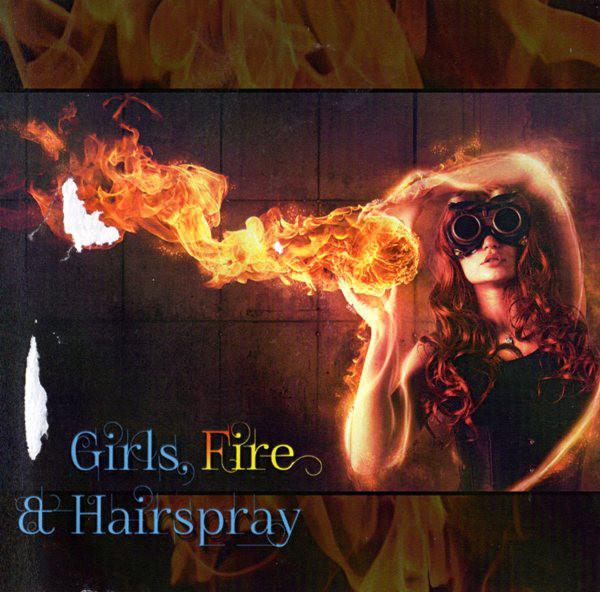 Various Artists - Girls, Fire &amp; Hairspray