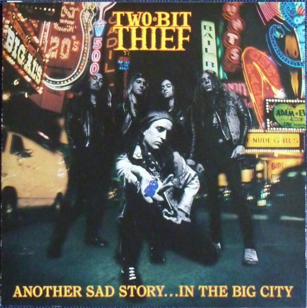 Two Bit Thief - Discography  (1990 - 1995)