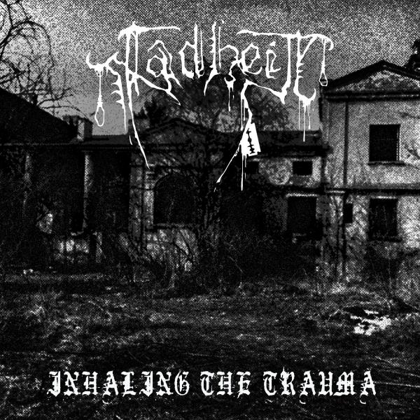 Fadheit - Inhaling The Trauma