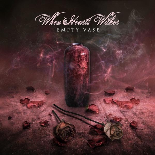 When Hearts Wither - Empty Vase