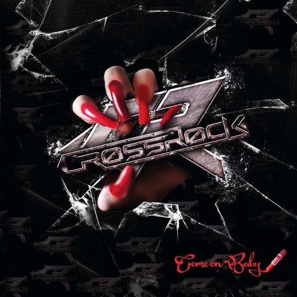 Crossrock - Come On Baby