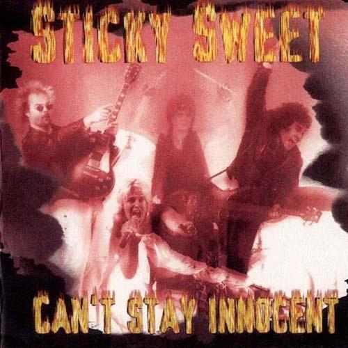 Sticky Sweet - Can't Stay Innocent